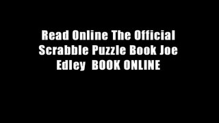 Read Online The Official Scrabble Puzzle Book Joe Edley  BOOK ONLINE
