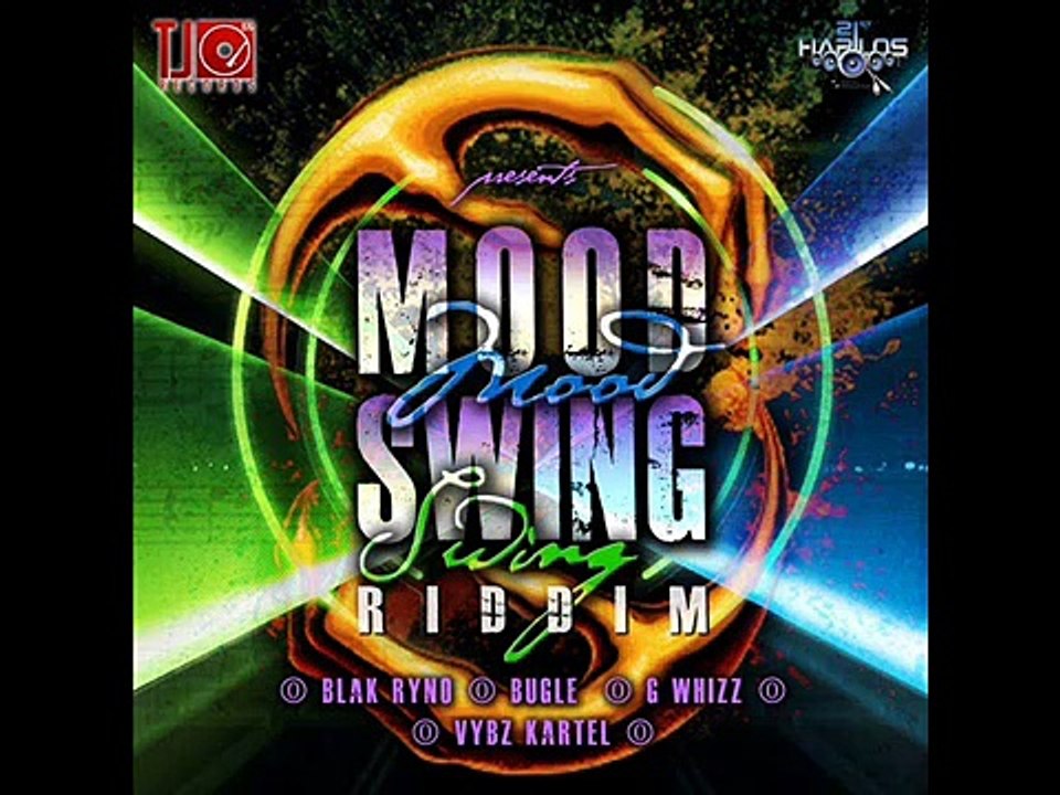 ★ MOOD SWING RIDDIM ★ DJ TREASURE ║ G WHIZZ ║ VYBZ KARTEL ║ BUGLE ║ BLAK RYNO ║ TJ RECORDS ║
