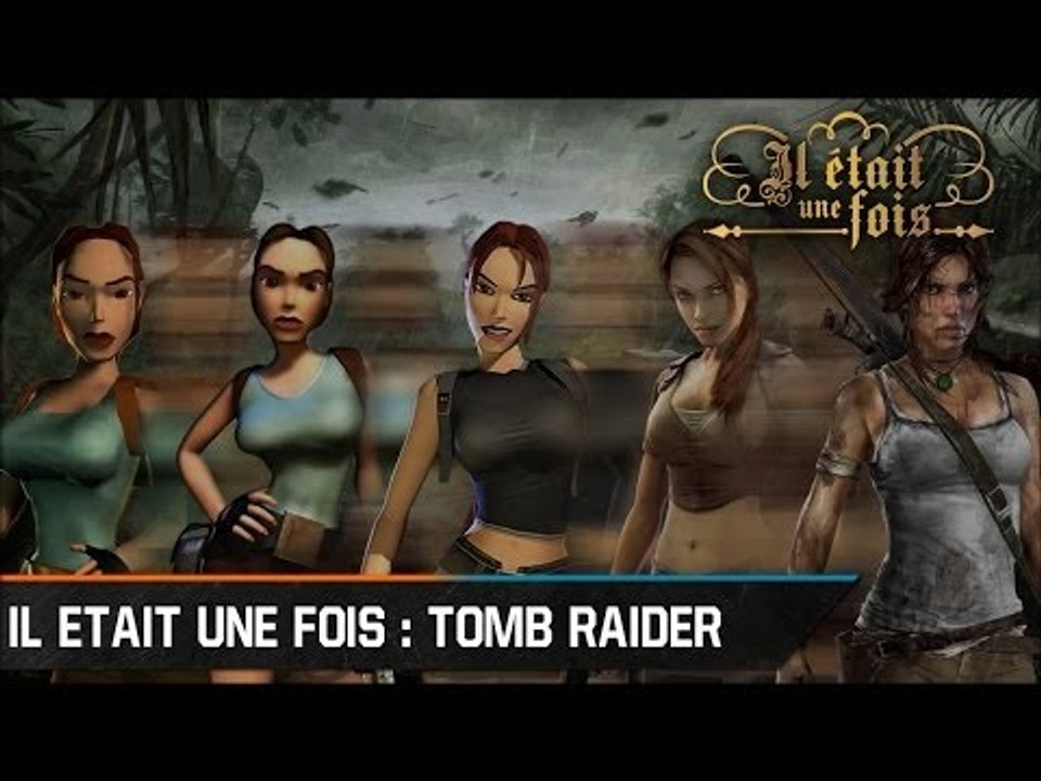 Il était une fois - Tomb Raider