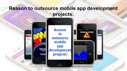 Reason to outsource mobile app development projects