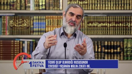 292) Ticari olup olmadığı husunda tereddüt yaşanan malın zekatı hk. /Birfetva - Nureddin YILDIZ