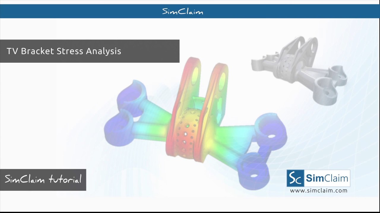 SimClaim-Stress Analysis of a TV Bracket