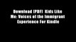 Download [PDF]  Kids Like Me: Voices of the Immigrant Experience For Kindle