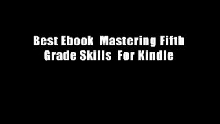 Best Ebook  Mastering Fifth Grade Skills  For Kindle