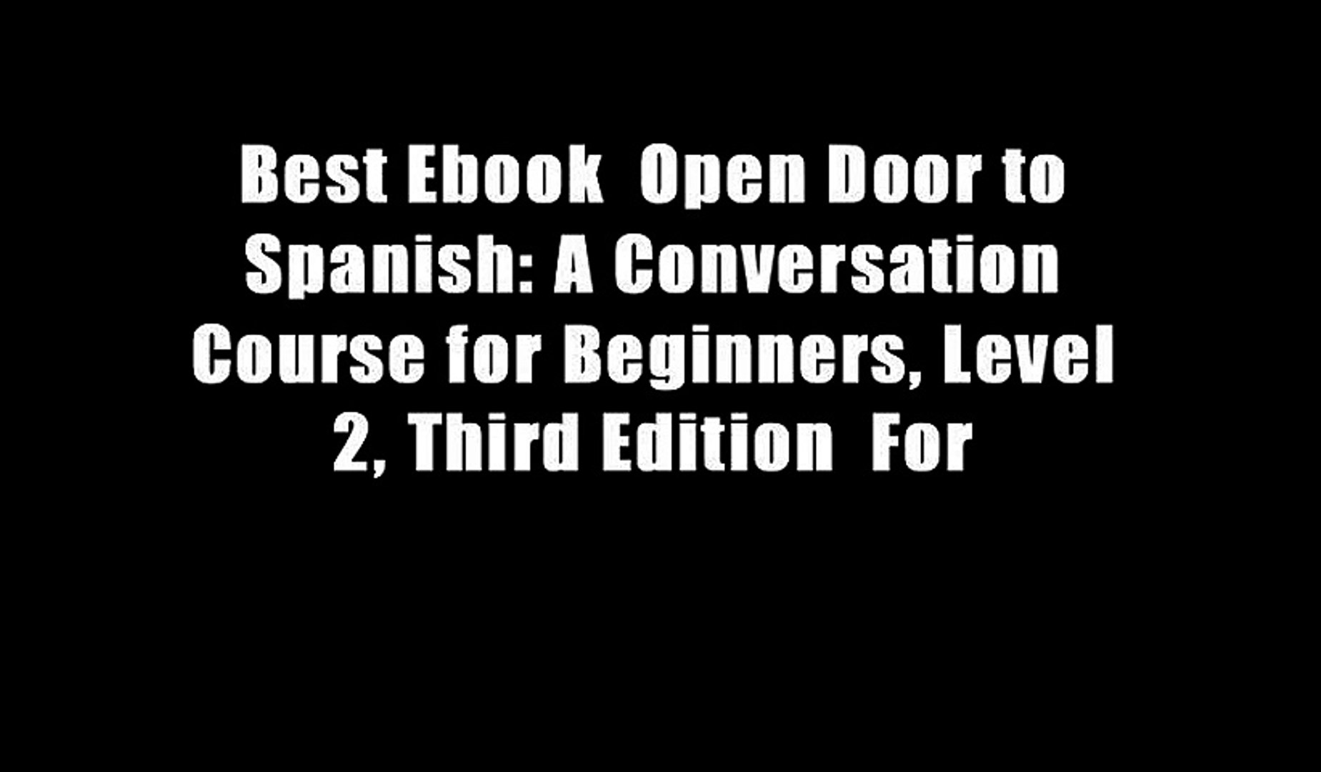 Best Ebook Open Door To Spanish A Conversation Course For