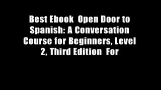 Best Ebook  Open Door to Spanish: A Conversation Course for Beginners, Level 2, Third Edition  For