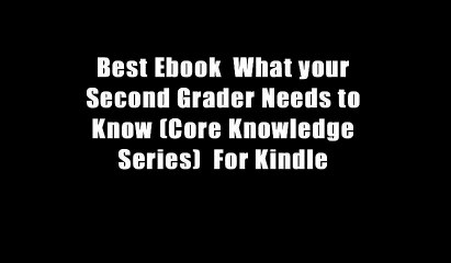 Best Ebook  What your Second Grader Needs to Know (Core Knowledge Series)  For Kindle