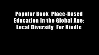 Popular Book  Place-Based Education in the Global Age: Local Diversity  For Kindle