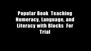 Popular Book  Teaching Numeracy, Language, and Literacy with Blocks  For Trial