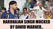 Harbhajan Singh mocked by David Warner on social media after Pune Test | Oneindia News