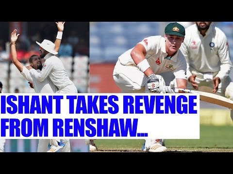 India vs Australia: Ishant Sharma sends Matt Renshaw back to pavilion | Oneindia News