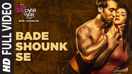 Bade Shounk Se Full Song HD Video Luv Shv Pyar Vyar 2017 GAK & Dolly Chawla | New Indian Songs