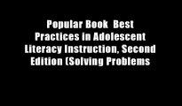 Popular Book  Best Practices in Adolescent Literacy Instruction, Second Edition (Solving Problems