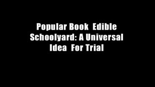 Popular Book  Edible Schoolyard: A Universal Idea  For Trial