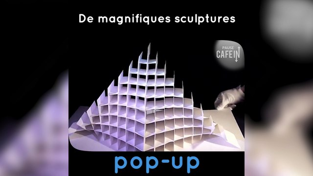 Des sculptures en papier dépliables