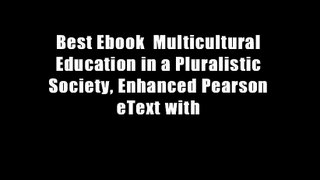 Best Ebook  Multicultural Education in a Pluralistic Society, Enhanced Pearson eText with