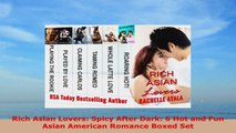 READ ONLINE  Rich Asian Lovers Spicy After Dark 6 Hot and Fun Asian American Romance Boxed Set