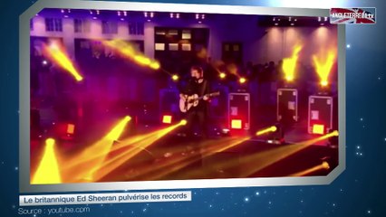 Le britannique Ed Sheeran pulvérise les records