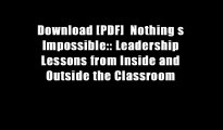 Download [PDF]  Nothing s Impossible:: Leadership Lessons from Inside and Outside the Classroom