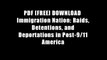 PDF [FREE] DOWNLOAD  Immigration Nation: Raids, Detentions, and Deportations in Post-9/11 America