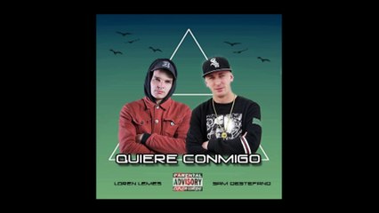 Quiere conmigo [  Loren Lemes & Sam de estafano ]