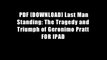 PDF [DOWNLOAD] Last Man Standing: The Tragedy and Triumph of Geronimo Pratt FOR IPAD