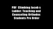 PDF  Climbing Jacob s Ladder: Teaching and Counseling Orthodox Students Pre Order