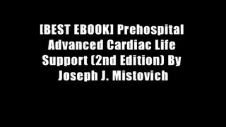 [BEST EBOOK] Prehospital Advanced Cardiac Life Support (2nd Edition) By Joseph J. Mistovich