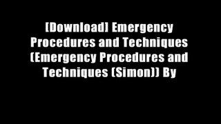 [Download] Emergency Procedures and Techniques (Emergency Procedures and Techniques (Simon)) By