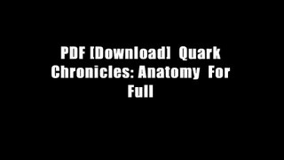 PDF [Download]  Quark Chronicles: Anatomy  For Full