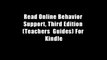 Read Online Behavior Support, Third Edition (Teachers  Guides) For Kindle