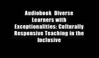 Audiobook  Diverse Learners with Exceptionalities: Culturally Responsive Teaching in the Inclusive