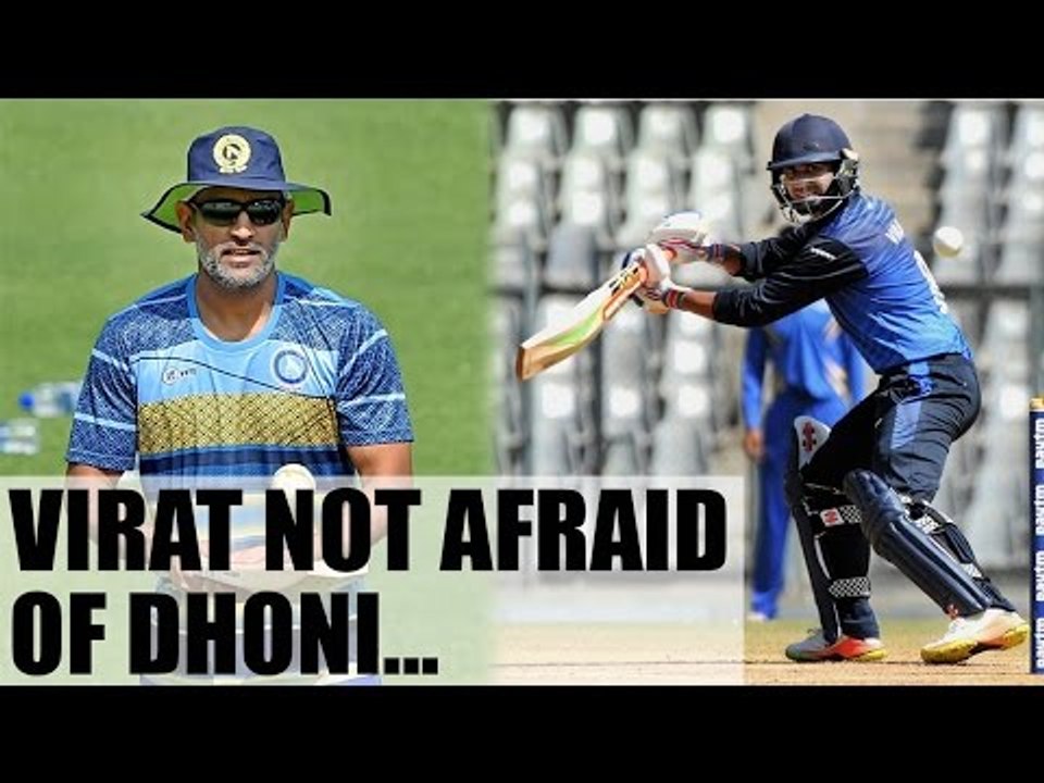 MS Dhoni respectable but not afraid of him, says Virat Singh | Oneindia News
