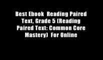 Best Ebook  Reading Paired Text, Grade 5 (Reading Paired Text: Common Core Mastery)  For Online