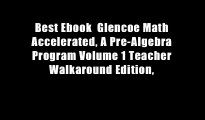 Best Ebook  Glencoe Math Accelerated, A Pre-Algebra Program Volume 1 Teacher Walkaround Edition,