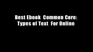 Best Ebook  Common Core: Types of Text  For Online