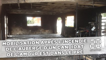 Mobilisation après l'incendie de l'auberge d'un ancien candidat de l'Amour est dans le Pré