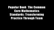 Popular Book  The Common Core Mathematics Standards: Transforming Practice Through Team