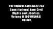 PDF [DOWNLOAD] American Constitutional Law: Civil Rights and Liberties, Volume II [DOWNLOAD] ONLINE