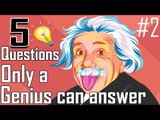 5 Simple Questions Only a Genius Can Answer! _ (Intelligence Test)