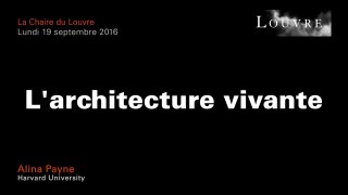 L’architecture vivante - Alina Payne au musée du Louvre