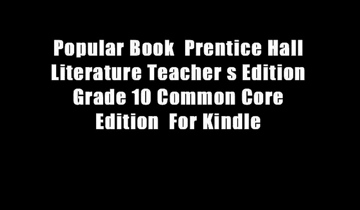 Popular Book  Prentice Hall Literature Teacher s Edition Grade 10 Common Core Edition  For Kindle