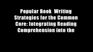 Popular Book  Writing Strategies for the Common Core: Integrating Reading Comprehension into the