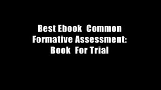 Best Ebook  Common Formative Assessment: Book  For Trial