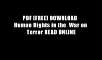 PDF [FREE] DOWNLOAD  Human Rights in the  War on Terror READ ONLINE