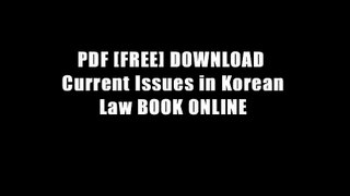 PDF [FREE] DOWNLOAD  Current Issues in Korean Law BOOK ONLINE