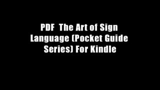 PDF  The Art of Sign Language (Pocket Guide Series) For Kindle
