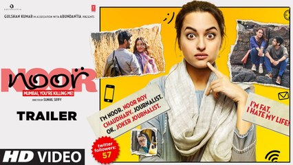 Noor ( Official Trailer )_Sonakshi Sinha, Kanan Gill, Shibani Dandekar, Purab Kohli