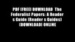 PDF [FREE] DOWNLOAD  The Federalist Papers: A Reader s Guide (Reader s Guides) [DOWNLOAD] ONLINE