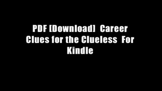 PDF [Download]  Career Clues for the Clueless  For Kindle